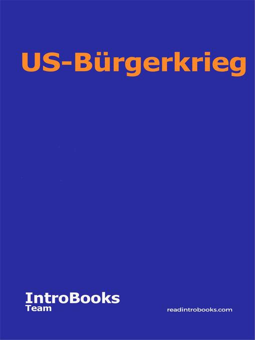 Title details for US-Bürgerkrieg by IntroBooks Team - Available